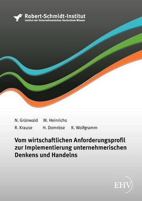 Vom wirtschaftlichen Anforderungsprofil zur Implementierung unternehmerischen De