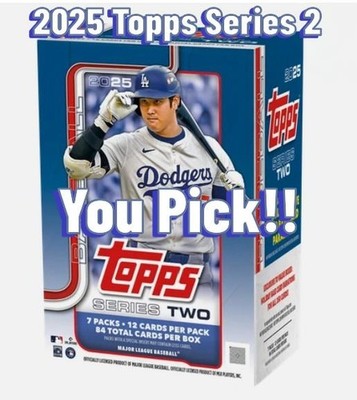 2025 Topps Series 2 -- **You Pick!!**