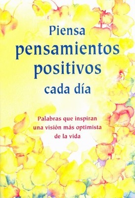 Piensa Pensamientos Positivos Cada Dia / Think Posit...