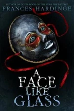 A Face Like Glass - Hardcover By Hardinge, Frances - GOOD