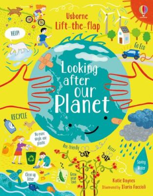 Lift-the-Flap Looking After Our Planet by  in New