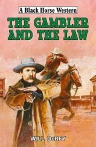 The Gambler and the Law (A Black Horse Western) - Picture 1 of 1
