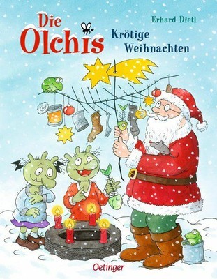 Die Olchis. Krötige Weihnachten. Alter: ab 4 Jahren. Dietl ...