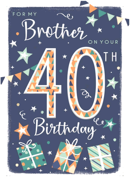 Birthday Card BROTHER 40th 40. **9"" Card. Silver foiling. Paper pages inside**