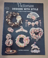 Victorian Designs with Style: 14 Frilly Fancy Projects (HOTP, No. 136) Lamancusa