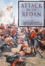 Attack on the Redan (Sgt Jack Cross..., Kilworth, Garry