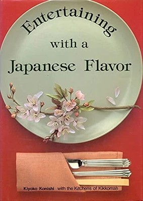 Entertaining with a Japanese Flavor by Konishi, Kiyoko Hardback Book The Fast