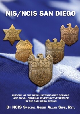 Sipe Ret - NIS/NCIS San Diego  History Of The Naval Investigative Serv - X555z