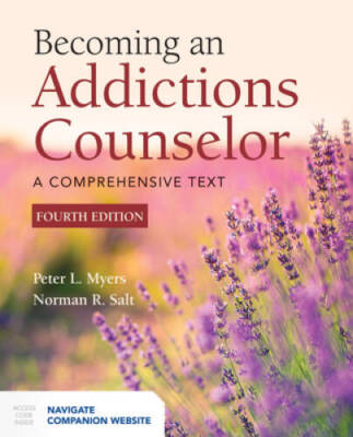 Becoming an Addictions Counselor - Paperback By Myers, Peter L. - GOOD