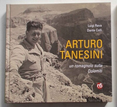 RAVA - COLLI Arturo Tanesini ein Romagnolo in den Dolomiten. 2009 (Bergsteigen)