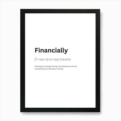 Financially Definition Meaning Art  Framed Wall Art Poster Canvas Print Picture
