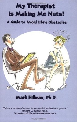 My Therapist is Making Me Nuts! A Guide to Avoid Life's Obstacles - paperbac...