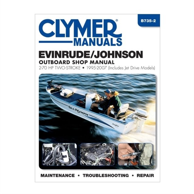 Evinrude/Johnson 2–70 HP 2–Stroke Outboards Incl – 1995–2007 Haynes Paperback