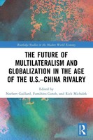 The Future Of Multilateralism And Globalization In The Age Of The U.S.-China...