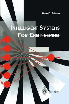 Ram D. Sriram | Intelligent Systems for Engineering | Taschenbuch | Englisch