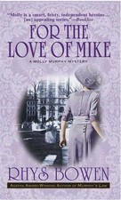 For the Love of Mike: A Molly Murphy Mystery