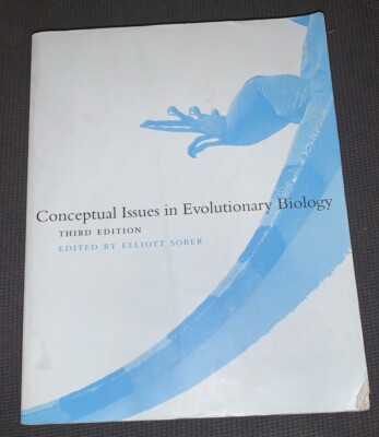 Conceptual Issues in Evolutionary Biology: Third Edition by Sober, Elliott Good