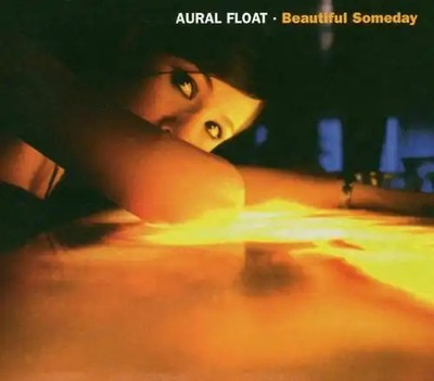 Aural Float - Beautiful Someday
