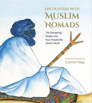 Luqman Nagy Encounters with Muslim Nomads (Taschenbuch) (US IMPORT)