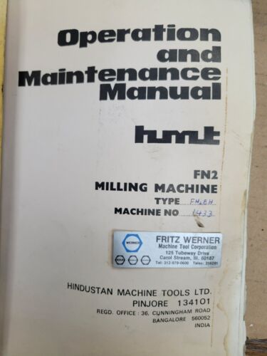 OPERATION & MAINTENANCE MANUAL FOR A FRITZ WERNER HMT FN2 MILLING MACHINE