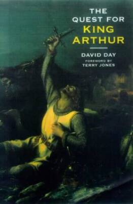 The Quest for King Arthur - Hardcover By Day, David - VERY GOOD