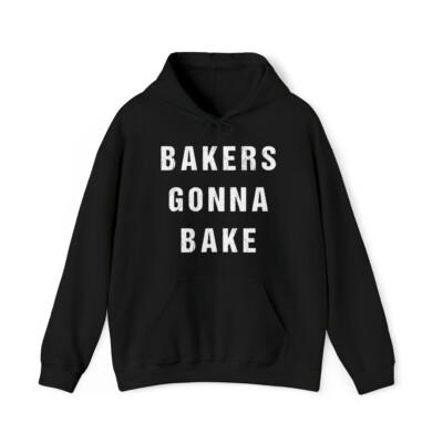 Bakers Gonna Bake Graphic Hoodie, Sizes S-5XL