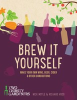 Brew It Yourself | Make Your Own Beer, Wine, Cider And Other Concoctions | Buch
