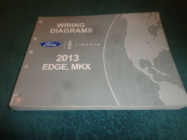 2013 FORD EDGE / LINCOLN MKX WIRING DIAGRAM SHOP MANUAL / ORIGINAL