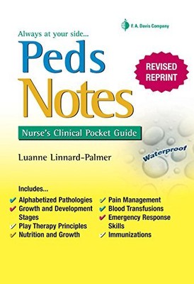 PEDS NOTES: NURSE'S CLINICAL POCKET GUIDE (NURSE'S By Linnard-palmer Rn Msn Cpn