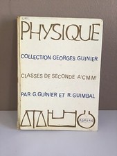 Physique seconde A', C, M, M' - Roger Guinier Bordas 1965 Livre Scolaire Vintage