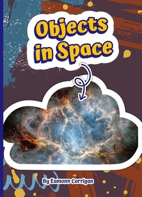Objects in Space by Eamonn Corrigan Hardcover Book