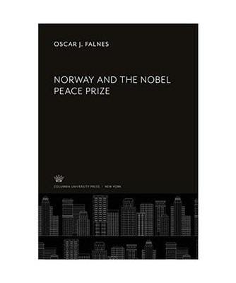 Norway and the Nobel Peace Prize, Oscar J. Falnes