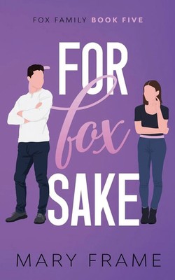 For Fox Sake Mary Frame Taschenbuch Englisch 2024 Mary Frame EAN 9781954372214