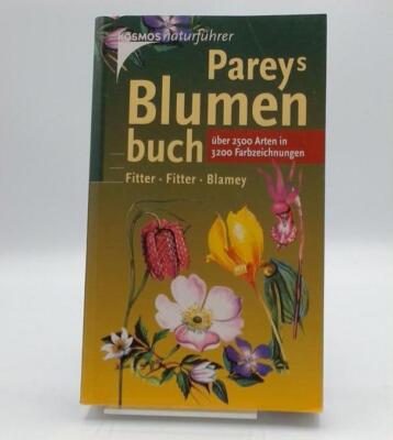 Pareys Blumenbuch: Über 2500 3200 Farbzeichnungen Arten, Fitter, Richard;