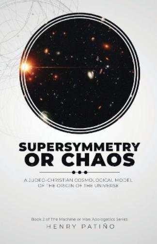 Thumbnail - Henry Patiño Supersymmetry Or Chaos (taschenbuch) Machine Or Man
