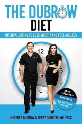 The Dubrow Diet: Interval Eating to Lose Weight and Feel Age... by Dubrow, Terry