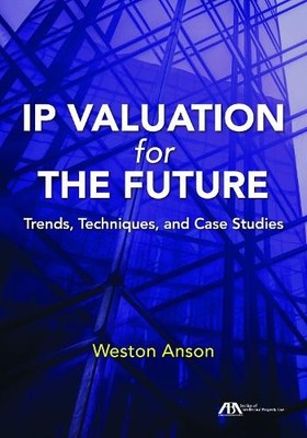Weston Anson IP Valuation for the Future (Paperback)