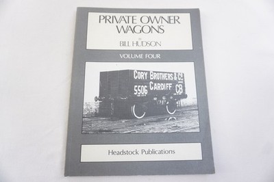 Private Owner Wagons Railway Book by Bill Hudson Volume 4 OPC - Signed by author