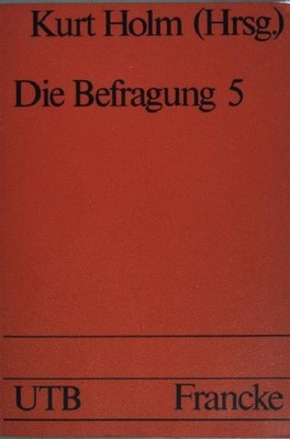 Die Befragung 5: Pfadanalyse, Coleman-Verfahren. (Nr. 435) UTB Holm, Kurt:
