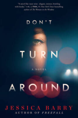 Don't Turn Around: A Novel - Paperback By Barry, Jessica - GOOD