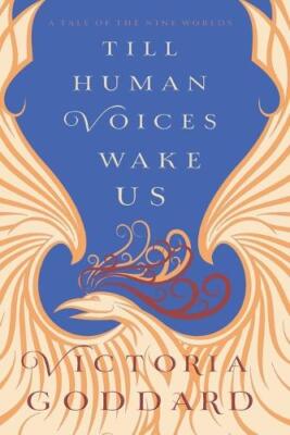 Victoria Goddard Till Human Voices Wake Us (Taschenbuch)