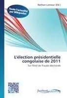 Nathan Lamour | L'éLection PréSidentielle Congolaise De 2011 | Taschenbuch
