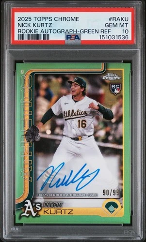 2025 TOPPS CHROME ROOKIE AUTO GREEN REFRACTOR #RAKU NICK KURTZ RC 90/99 PSA 10