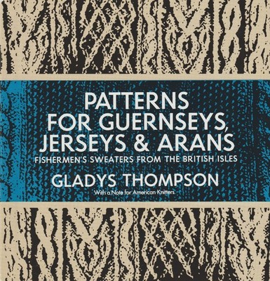 Patterns for Guernseys Jerseys & Arans. Gladys Thompson Fischerpullover Pullover