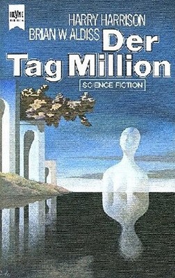 Harry Harrison / Brain W. Aldiss : Der Tag Million