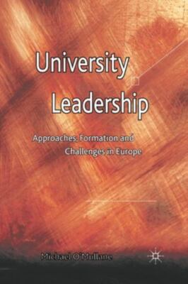 University Leadership : Approaches, Formation and Challenges in Europe, Paper...