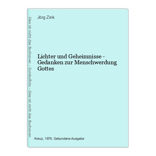 Lichter und Geheimnisse - Gedanken zur Menschwerdung Gottes Zink, Jörg:
