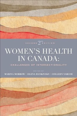 Women's Health in Canada: Challenges of Intersectionality, Second Edition by Ma