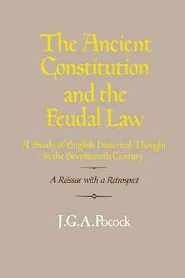 The Ancient Constitution and the Feudal Law Pocock Paperback 9780521316439