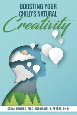 Boosting Your Child's Natural Creativity by Susan Daniels (English) Paperback Bo